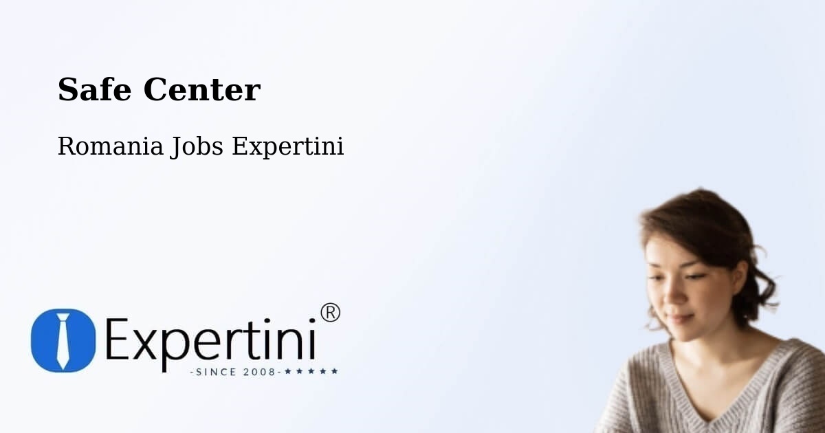 Safety Center – Sculia - Romania Jobs Expertini